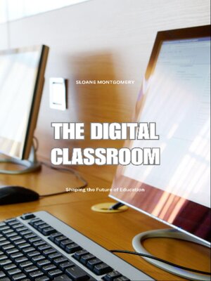 cover image of The Digital Classroom